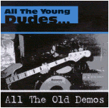 all the young dudes - all the old demos